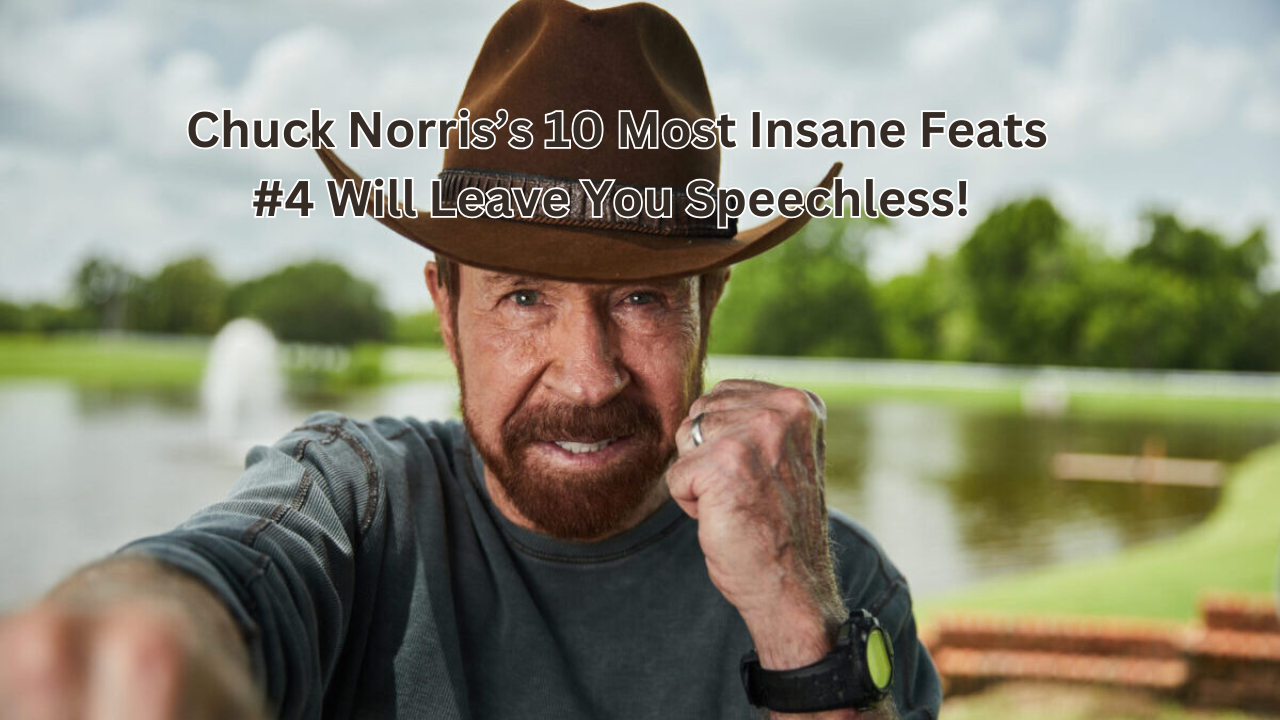 Chuck Norris’s 10 Most Insane Feats - #4 Will Leave You Speechless! (You’ve Been Lied To!)